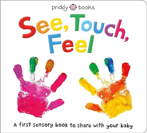 See, Touch, Feel Board Book