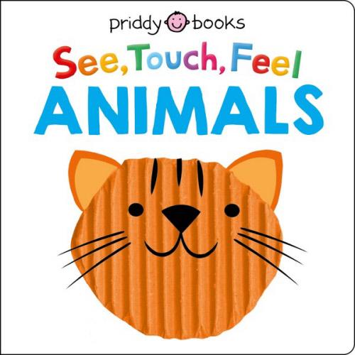 See, Touch, Feel: Animals Board Book