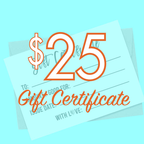 To Spend In-Store $25 Gift Certificate